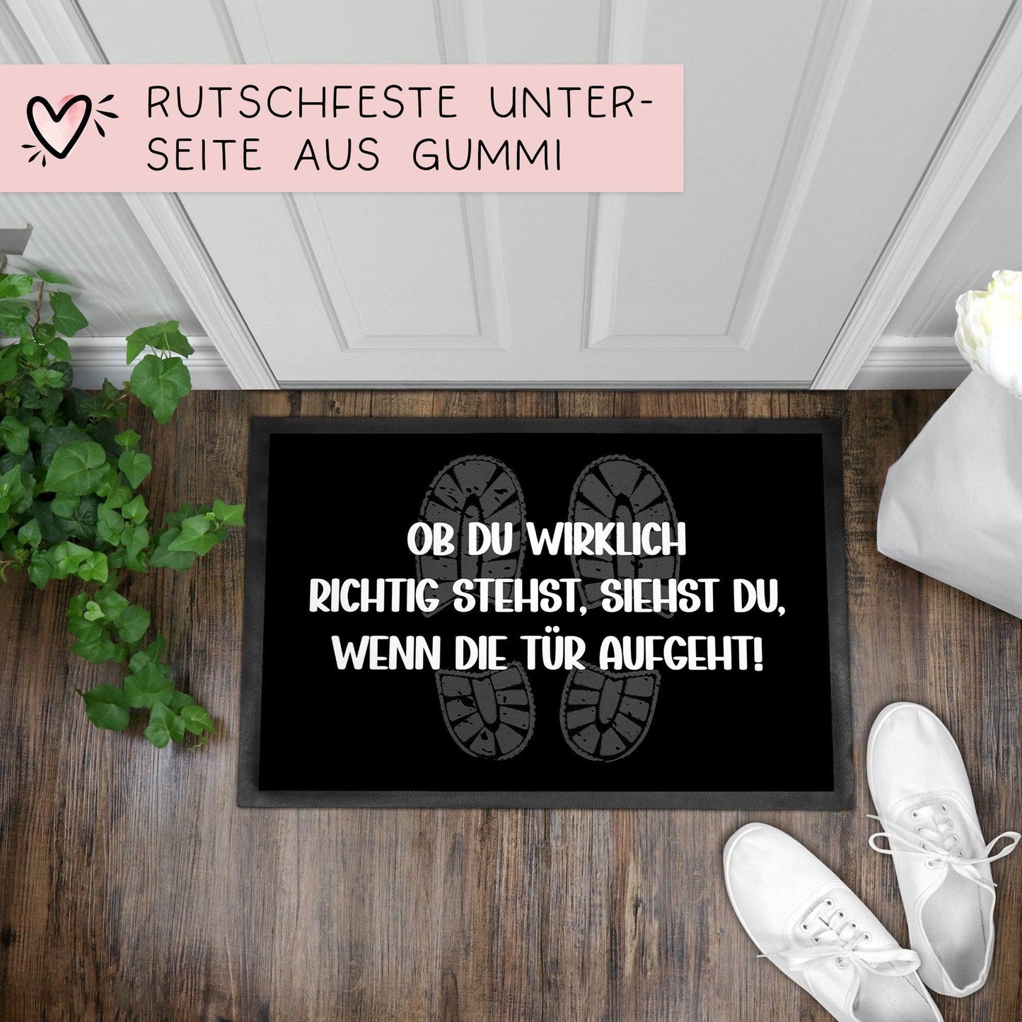 Fußmatte Ob Du wirklich richtig stehst, siehst Du wenn die Tür aufgeht - Rutschfester Fußabtreter für innen und außen mit lustigem Spruch kleinebuchstaben