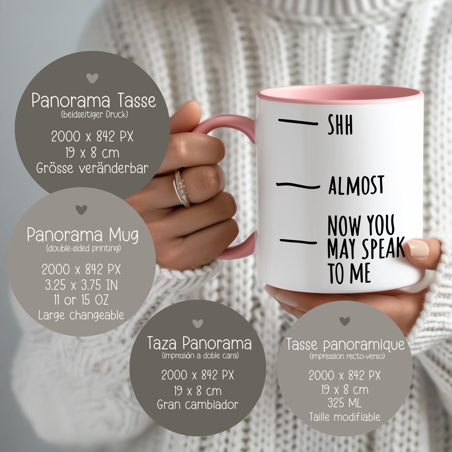Lustige Sublimation Panorama-Tassenvorlage Spruch – "Shh, Almost, Now You May Speak To Me" – für 11 OZ, 12 OZ, 15 OZ, 325ml Tasse Becher kleinebuchstaben