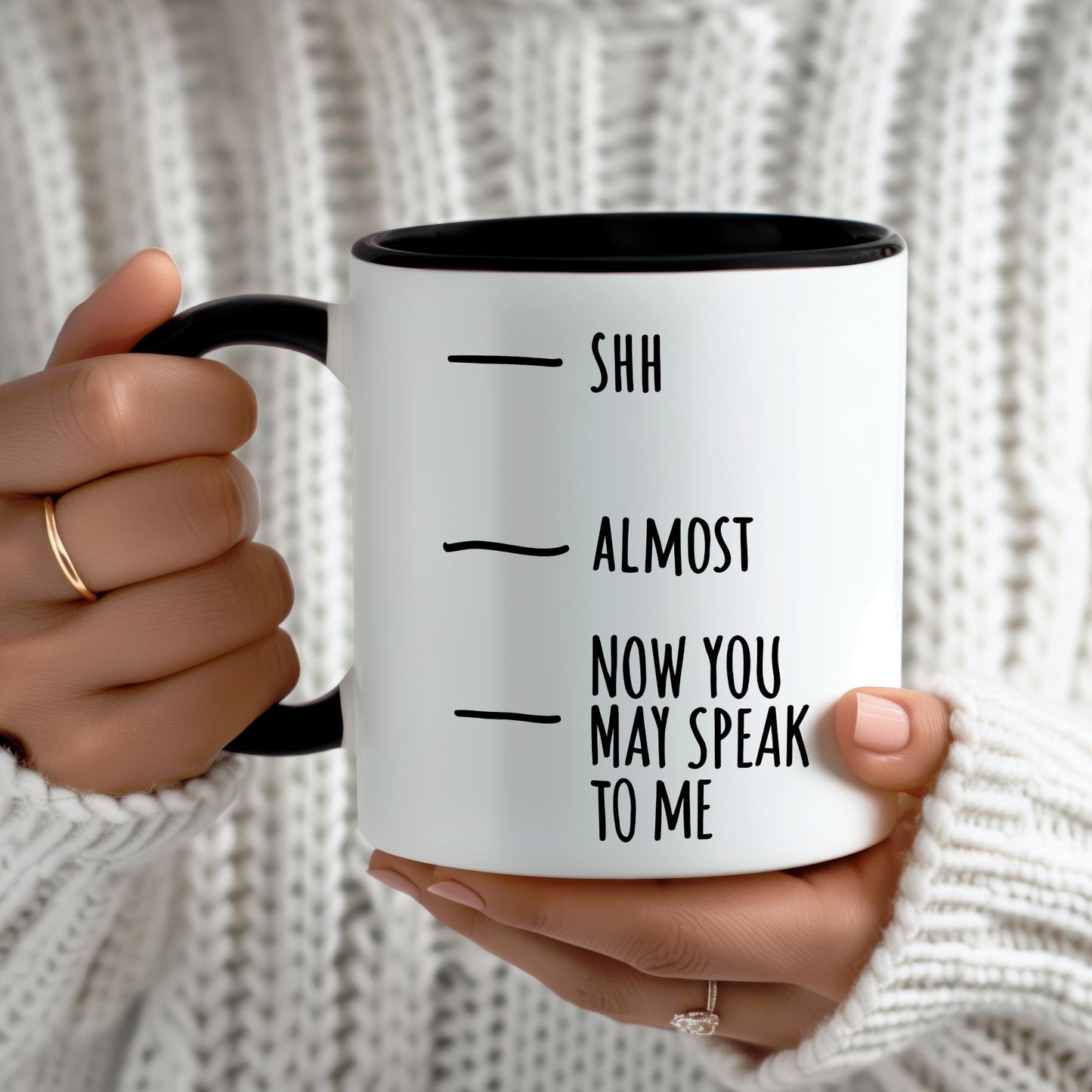 Lustige Sublimation Panorama-Tassenvorlage Spruch – "Shh, Almost, Now You May Speak To Me" – für 11 OZ, 12 OZ, 15 OZ, 325ml Tasse Becher kleinebuchstaben