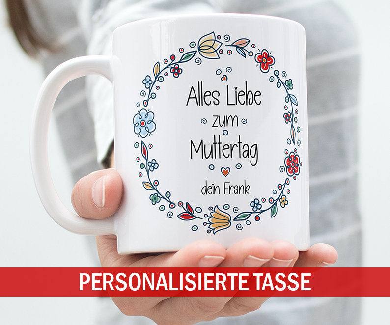 Personalisierte Tasse zum Muttertag mit eigenen Namen • Motiv: Alles liebe zum Muttertag • Kaffeetasse • Teetasse • Geschenk für die Mama kleinebuchstaben