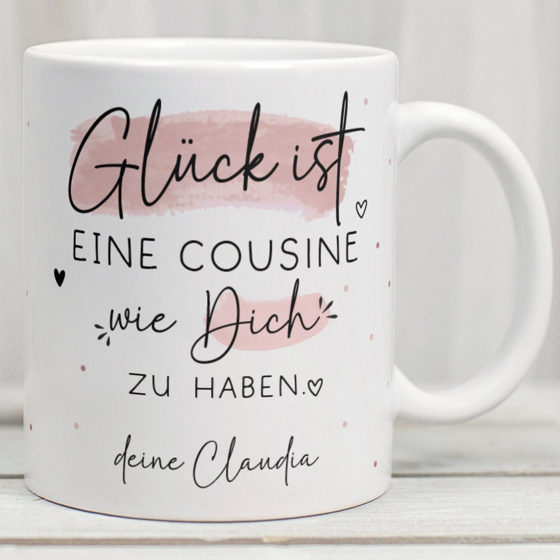 Handgefertigte Personalisierte Tasse – Glück ist eine COUSINE wie dich zu haben - Geschenk zum Geburtstag, Ostern, Weihnachten - Wunschnamen  kleinebuchstaben   