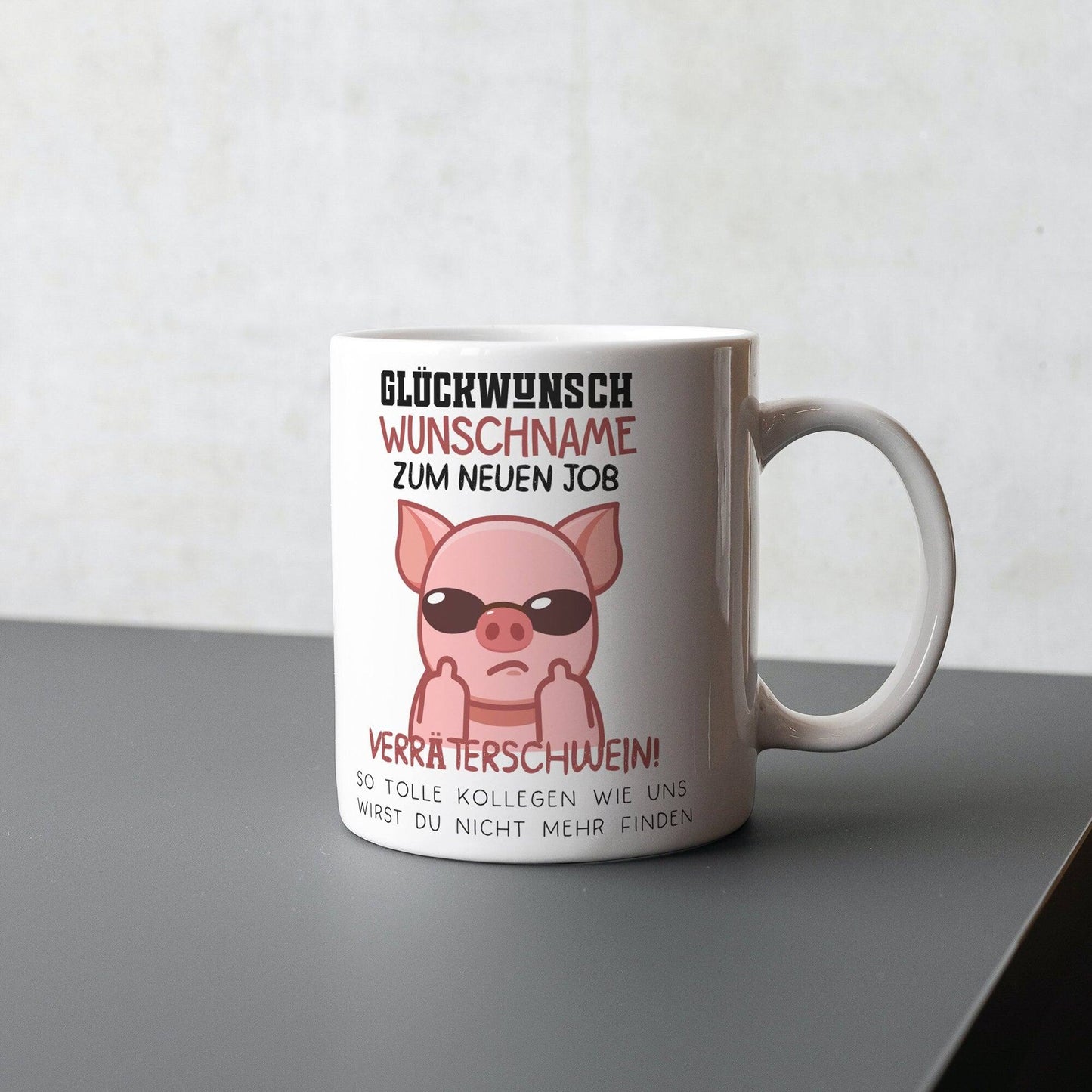 Personalisierte Tasse mit Spruch: Glückwunsch zum neuen Job Verräter! - Abschiedsgeschenk Kollegen - Kaffeetasse Sparschwein  kleinebuchstaben   