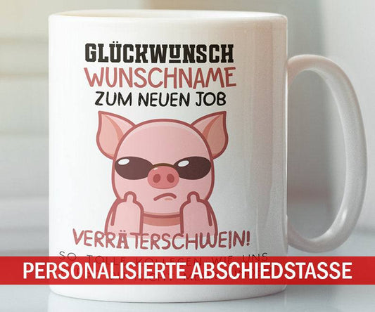 Personalisierte Tasse mit Spruch: Glückwunsch zum neuen Job Verräter! - Abschiedsgeschenk Kollegen - Kaffeetasse Sparschwein  kleinebuchstaben   