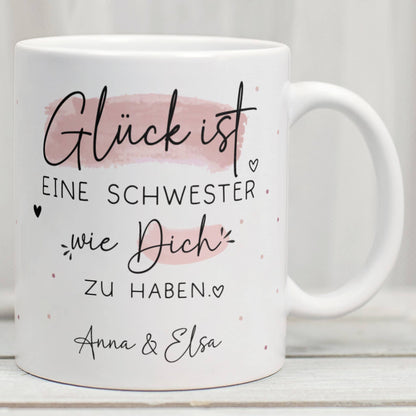 Personalisierte Tasse mit Wunschnamen – Glück ist eine SCHWESTER wie dich zu haben - Geschenk zum  Geburtstag, Ostern, Weihnachten, BFF  kleinebuchstaben Schwester - Weiß  