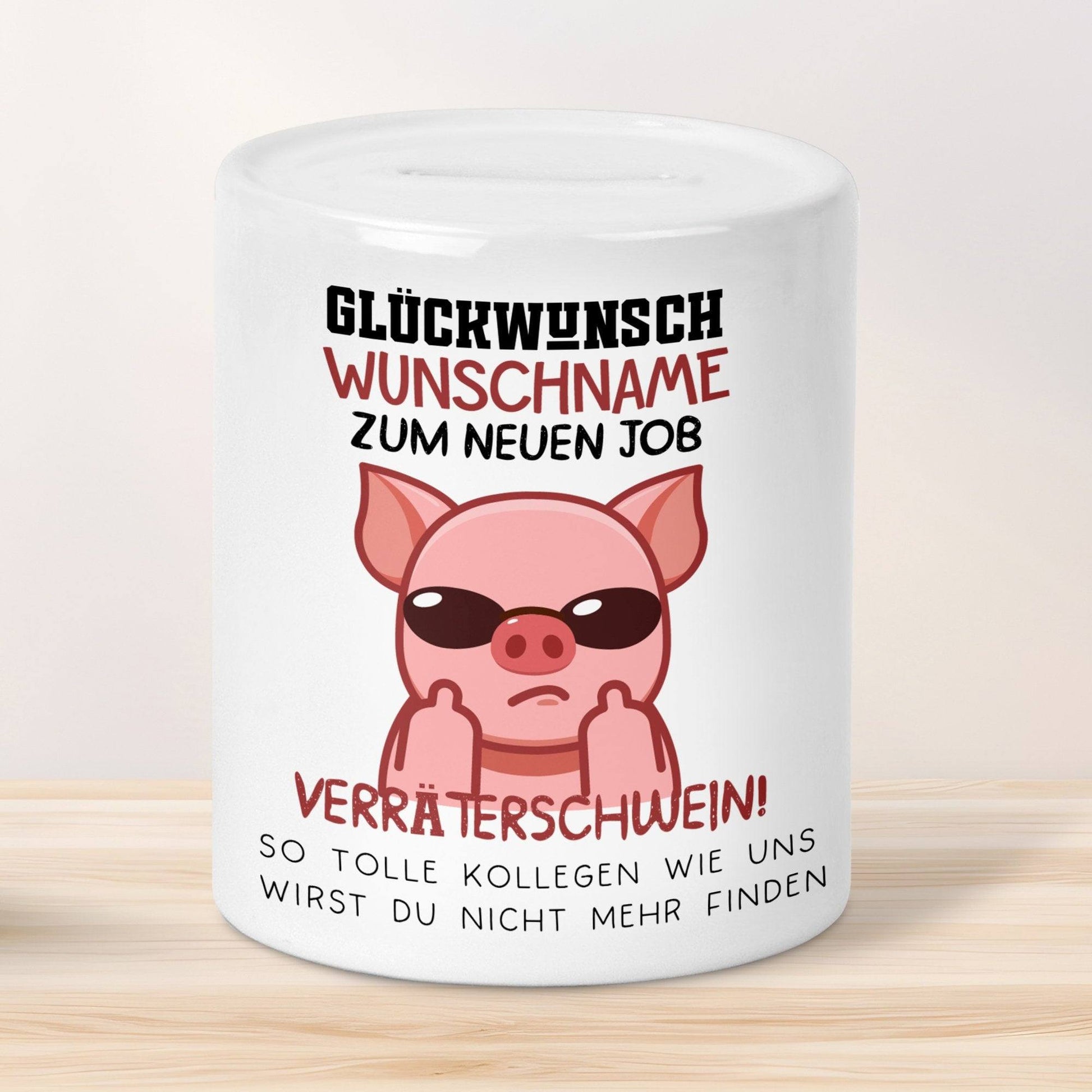 Personalisierte Tasse mit Spruch: Glückwunsch zum neuen Job Verräter! - Abschiedsgeschenk Kollegen - Kaffeetasse Sparschwein  kleinebuchstaben Sparschwein  