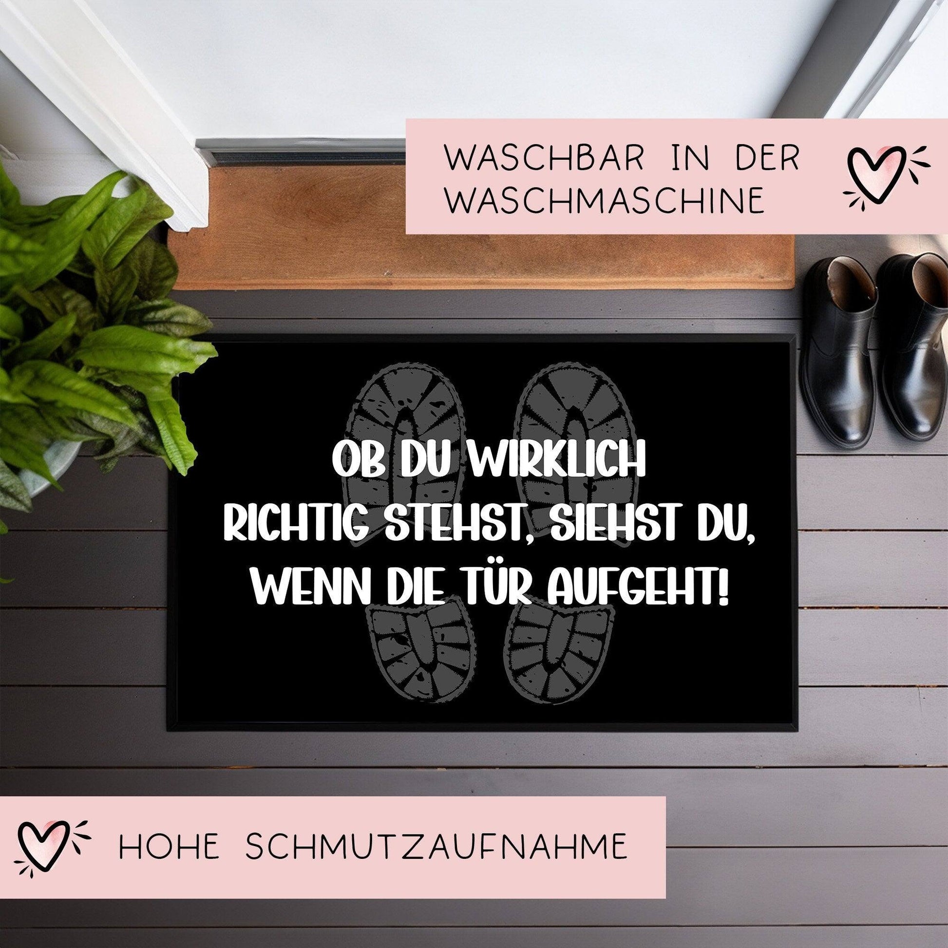 Fußmatte Ob Du wirklich richtig stehst, siehst Du wenn die Tür aufgeht - Rutschfester Fußabtreter für innen und außen mit lustigem Spruch  kleinebuchstaben   