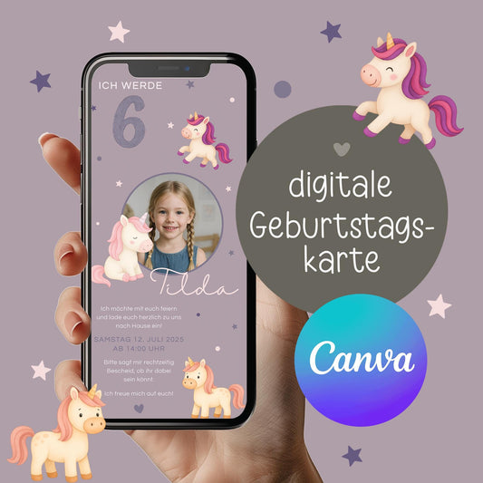 Digitale Einladung Kindergeburtstag Einhorn personalisierbare E-Card WhatsApp Mädchen Foto Canva Vorlage 1 2 3 4 5 6 7 Jahre kleinebuchstaben