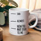 Lustige Sublimation Panorama-Tassenvorlage Spruch – "Shh, Almost, Now You May Speak To Me" – für 11 OZ, 12 OZ, 15 OZ, 325ml Tasse Becher kleinebuchstaben