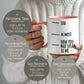 Lustige Sublimation Panorama-Tassenvorlage Spruch – "Shh, Almost, Now You May Speak To Me" – für 11 OZ, 12 OZ, 15 OZ, 325ml Tasse Becher kleinebuchstaben