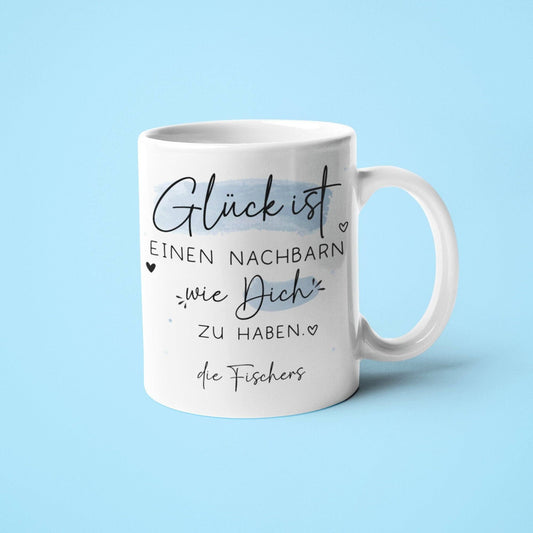 Personalisierte Tasse mit dem Spruch "Glück ist, einen Nachbarn wie dich zu haben". Als Geschenk für Geburtstage, Ostern oder Weihnachten  kleinebuchstaben   
