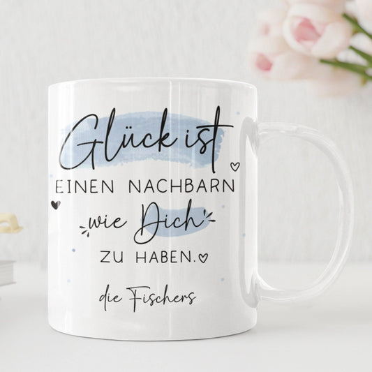 Personalisierte Tasse Nachbarn Name "Glück ist, einen Nachbarn wie dich zu haben". Als Geschenk für Geburtstage, Ostern oder Weihnachten  kleinebuchstaben   